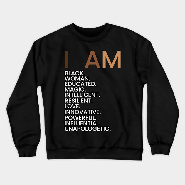 I am Black Woman Educated Melanin Crewneck Sweatshirt by oyshopping